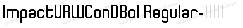 ImpactURWConDBol Regular字体转换